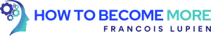 How to Become More
